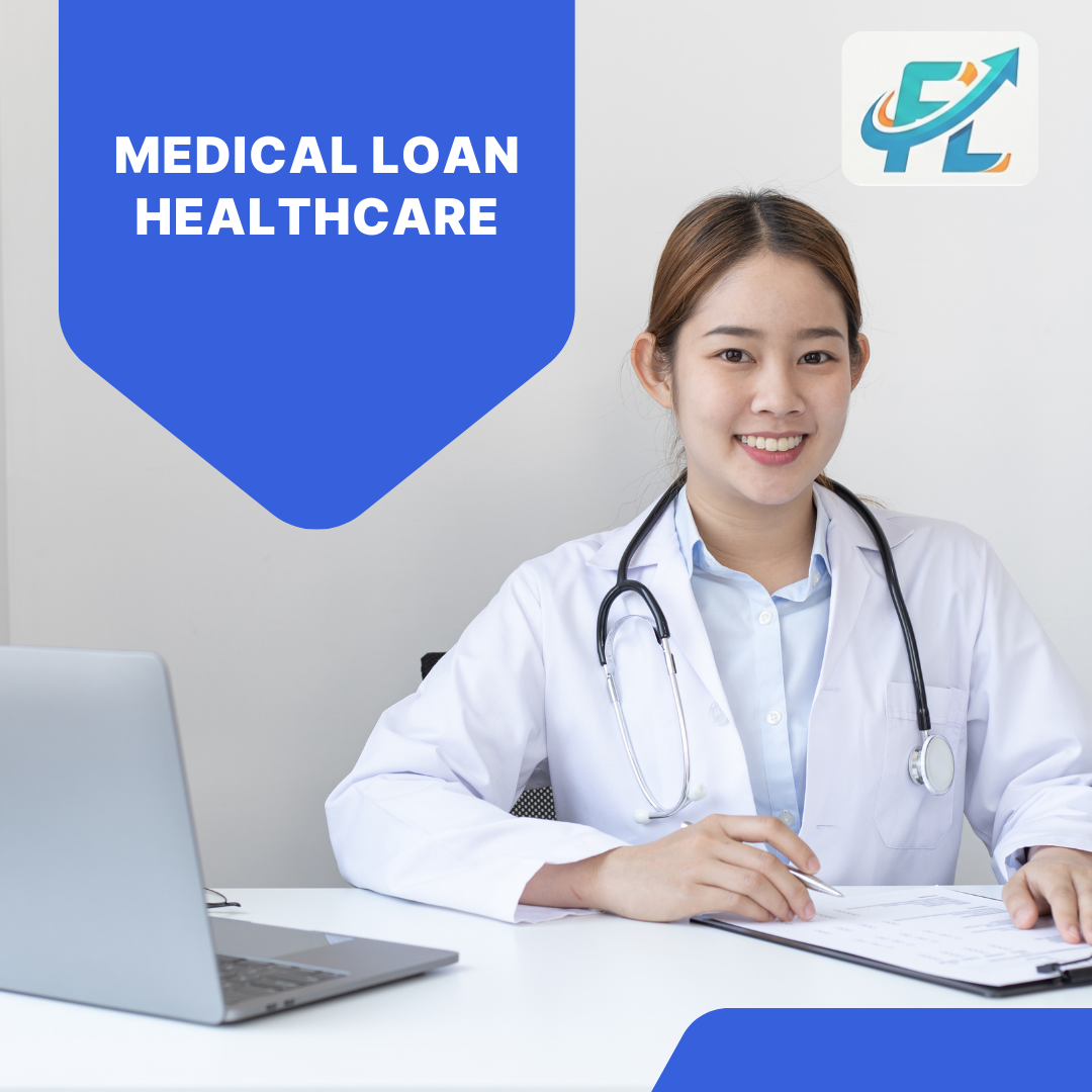 Medical Loan / Healthcare Financing